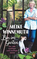 E-Book (epub) Bin im Garten von Meike Winnemuth
