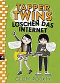 E-Book (epub) Tapper Twins - Löschen das Internet von Geoff Rodkey