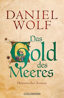 E-Book (epub) Das Gold des Meeres von Daniel Wolf