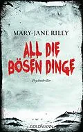 E-Book (epub) All die bösen Dinge von Mary-Jane Riley