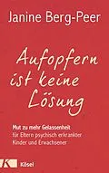 ePUB Aufopfern ist keine Lösung von Janine Berg-Peer