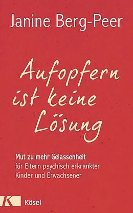 ePUB Aufopfern ist keine Lösung von Janine Berg-Peer