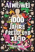E-Book (epub) 1000 Jahre Freud und Leid von Ai Weiwei