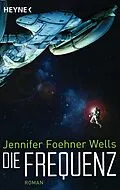 ePUB Die Frequenz von Jennifer Foehner Wells