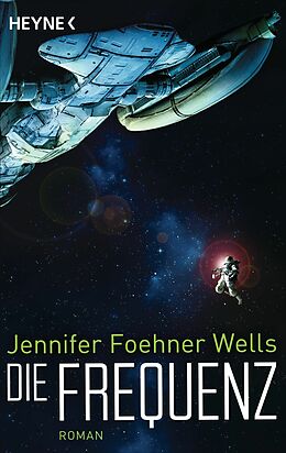 E-Book (epub) Die Frequenz von Jennifer Foehner Wells