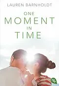E-Book (epub) One Moment in Time von Lauren Barnholdt