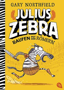 E-Book (epub) Julius Zebra - Raufen mit den Römern von Gary Northfield