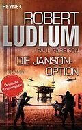 E-Book (epub) Die Janson-Option von Robert Ludlum, Paul Garrison