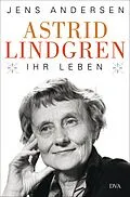 E-Book (epub) Astrid Lindgren. Ihr Leben von Jens Andersen