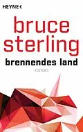 ePUB Brennendes Land von Bruce Sterling