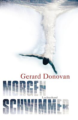 E-Book (epub) Morgenschwimmer von Gerard Donovan