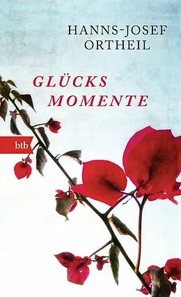 E-Book (epub) Glücksmomente von Hanns-Josef Ortheil