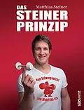 E-Book (epub) Das Steiner Prinzip von Matthias Steiner