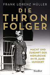E-Book (epub) Die Thronfolger von Frank Lorenz Müller