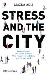 E-Book (epub) Stress and the City von Mazda Adli