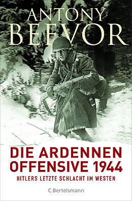 E-Book (epub) Die Ardennen-Offensive 1944 von Antony Beevor