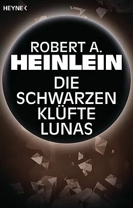 E-Book (epub) Die schwarzen Klüfte Lunas von Robert A. Heinlein