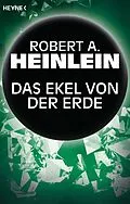 E-Book (epub) Das Ekel von der Erde von Robert A. Heinlein