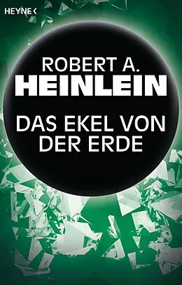 E-Book (epub) Das Ekel von der Erde von Robert A. Heinlein