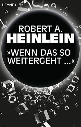 E-Book (epub) Wenn das so weitergeht  von Robert A. Heinlein