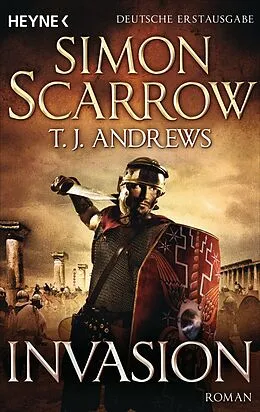 E-Book (epub) Invasion von Simon Scarrow, T. J. Andrews