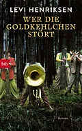 E-Book (epub) Wer die Goldkehlchen stört von Levi Henriksen
