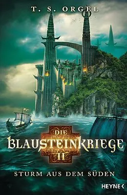 E-Book (epub) Die Blausteinkriege 2 - Sturm aus dem Süden von T. S. Orgel