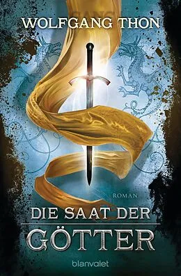 E-Book (epub) Die Saat der Götter von Wolfgang Thon