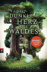 E-Book (epub) Das dunkle Herz des Waldes von Naomi Novik