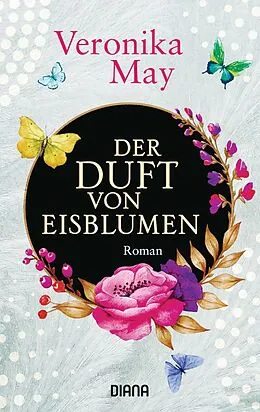 E-Book (epub) Der Duft von Eisblumen von Veronika May