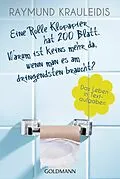 E-Book (epub) Eine Rolle Klopapier hat 200 Blatt. Warum ist keins mehr da, wenn man es am dringendsten braucht? von Raymund Krauleidis