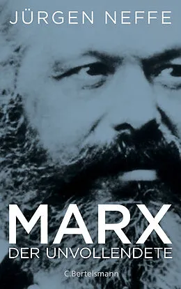 E-Book (epub) Marx. Der Unvollendete von Jürgen Neffe