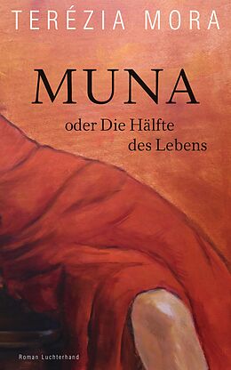 E-Book (epub) Muna oder Die Hälfte des Lebens von Terézia Mora