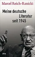E-Book (epub) Meine deutsche Literatur seit 1945 von Marcel Reich-Ranicki