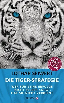 E-Book (epub) Die Tiger-Strategie von Lothar Seiwert