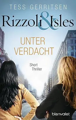 E-Book (epub) Rizzoli &amp; Isles - Unter Verdacht von Tess Gerritsen
