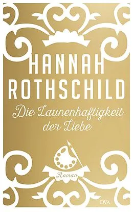 E-Book (epub) Die Launenhaftigkeit der Liebe von Hannah Rothschild