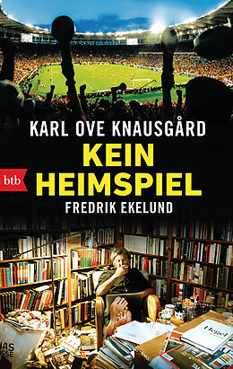 E-Book (epub) Kein Heimspiel von Karl Ove Knausgård, Fredrik Ekelund