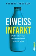ePUB Eiweißinfarkt von Norbert Treutwein