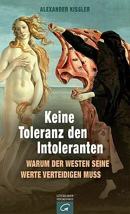 E-Book (epub) Keine Toleranz den Intoleranten von Alexander Kissler