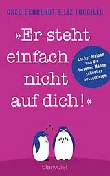E-Book (epub) "Er steht einfach nicht auf dich!" von Greg Behrendt, Liz Tuccillo