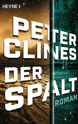 E-Book (epub) Der Spalt von Peter Clines