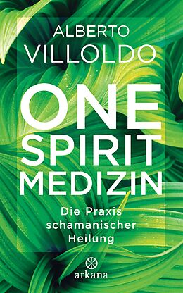 E-Book (epub) One Spirit Medizin von Alberto Villoldo