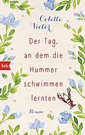 E-Book (epub) Der Tag, an dem die Hummer schwimmen lernten von Colette Victor