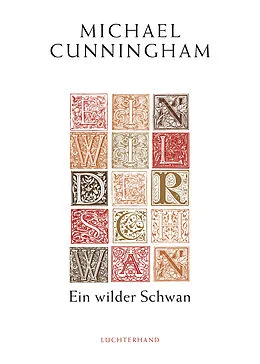 E-Book (epub) Ein wilder Schwan von Michael Cunningham