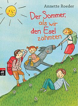 E-Book (epub) Der Sommer, als wir den Esel zähmten von Annette Roeder