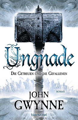 E-Book (epub) Ungnade - Die Getreuen und die Gefallenen 4 von John Gwynne