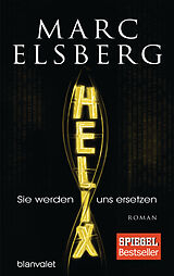 E-Book (epub) HELIX - Sie werden uns ersetzen von Marc Elsberg