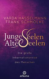 E-Book (epub) Junge Seelen - Alte Seelen von Varda Hasselmann, Frank Schmolke