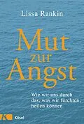 E-Book (epub) Mut zur Angst von Lissa Rankin